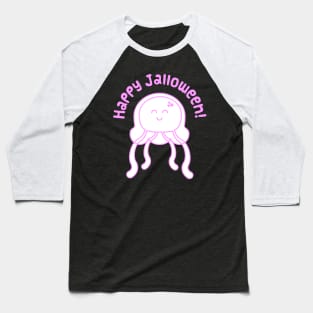 Happy Jalloween Jellyfish! Pink! Baseball T-Shirt